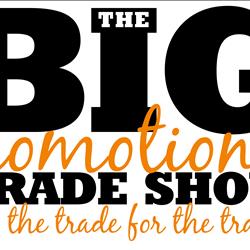 The BIG Promotional Trade Show